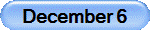 December 6