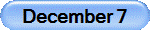 December 7