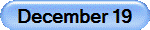 December 19