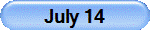 July 14